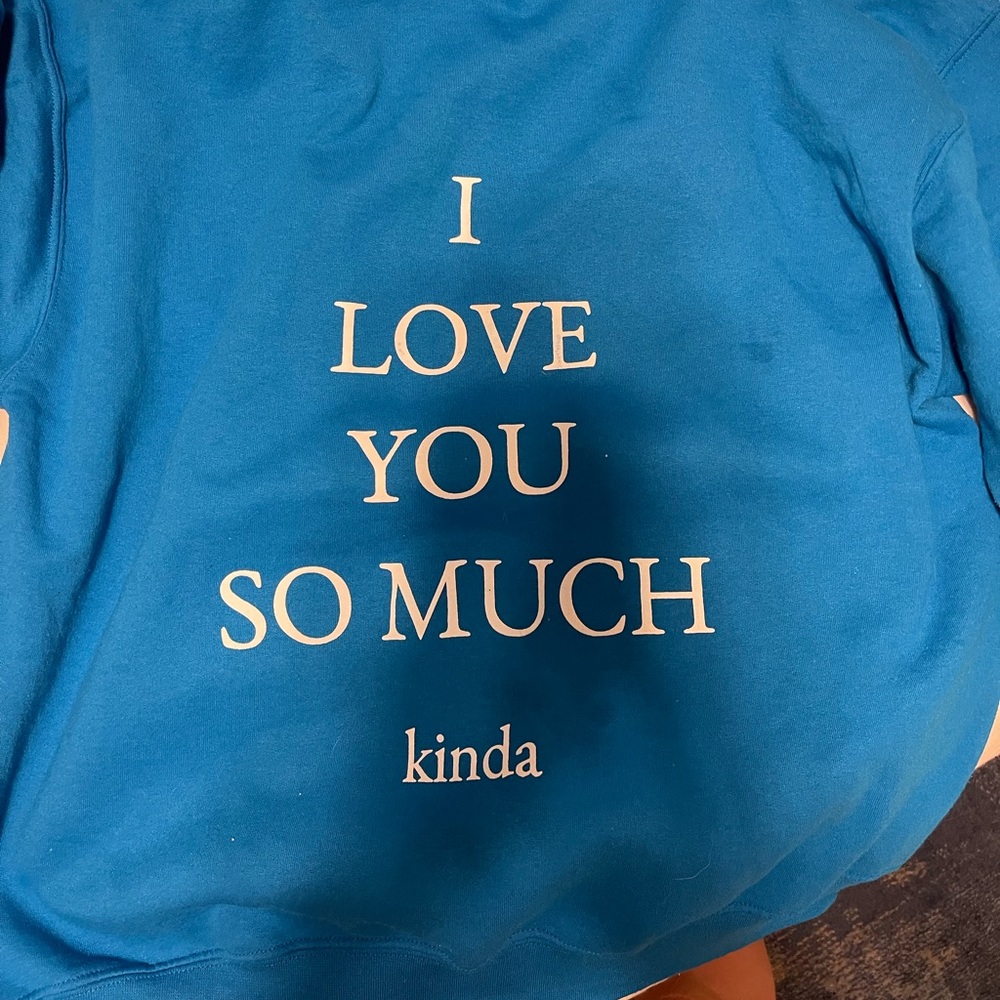 ilysm kinda sweatshirt